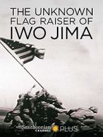 Watch The Unknown Flag Raiser of Iwo Jima Online 123movieshub