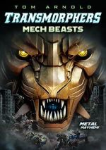 Watch Transmorphers: Mech Beasts 123movieshub