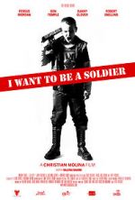 Watch I Want to Be a Soldier 123movieshub