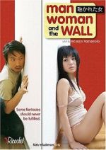 Watch Man, Woman and the Wall Online 123movieshub