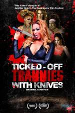 Watch Ticked-Off Trannies with Knives 123movieshub