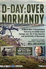 Watch D-Day: Over Normandy Narrated by Bill Belichick 123movieshub