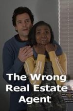 Watch The Wrong Real Estate Agent 123movieshub