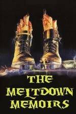 Watch The Meltdown Memoirs 123movieshub