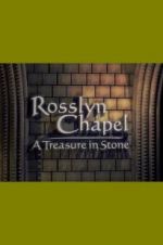 Watch Rosslyn Chapel: A Treasure in Stone 123movieshub