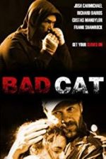 Watch Bad Cat 123movieshub