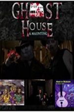 Watch Ghost House: A Haunting 123movieshub