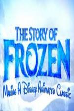 Watch The Story of Frozen: Making a Disney Animated Classic 123movieshub