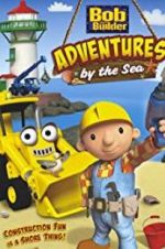 Watch Bob the Builder: Adventures by the Sea 123movieshub