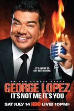 Watch George Lopez It's Not Me It's You 123movieshub