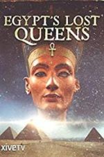 Watch Egypt\'s Lost Queens 123movieshub