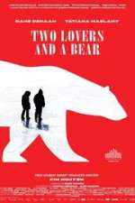 Watch Two Lovers and a Bear 123movieshub