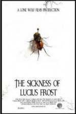 Watch The Sickness of Lucius Frost 123movieshub