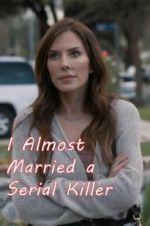 Watch I Almost Married a Serial Killer 123movieshub