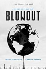 Watch Blowout: Inside America\'s Energy Gamble 123movieshub