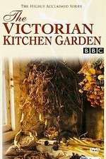Watch The Victorian Kitchen Garden 123movieshub