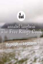Watch Annabel Langbein The Free Range Cook: Through the Seasons 123movieshub