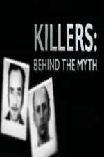 Watch Killers Behind the Myth 123movieshub