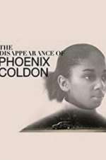 Watch The Disappearance of Phoenix Coldon 123movieshub