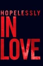 Watch Hopelessly in Love 123movieshub