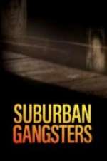Watch Suburban Gangsters 123movieshub