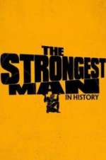 Watch The Strongest Man in History 123movieshub