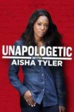 Watch Unapologetic with Aisha Tyler 123movieshub