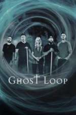 Watch Ghost Loop 123movieshub