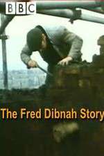 Watch The Fred Dibnah Story 123movieshub