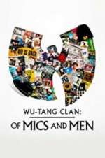 Watch Wu-Tang Clan: Of Mics and Men 123movieshub