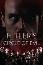 Watch Hitlers Circle of Evil 123movieshub