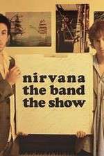 Watch Nirvanna the Band the Show 123movieshub