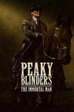 Peaky Blinders: The Immortal Man 123movieshub