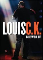 Watch Louis C.K.: Chewed Up 123movieshub