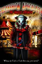 Watch Freakshow Apocalypse: The Unholy Sideshow 123movieshub