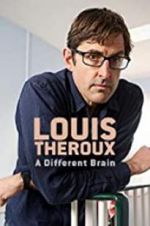 Watch Louis Theroux: A Different Brain 123movieshub