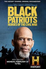 Watch Black Patriots: Heroes of the Civil War 123movieshub