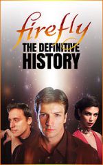 Watch Firefly: The Definitive History 123movieshub