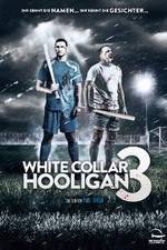 Watch White Collar Hooligan 3 123movieshub