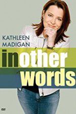 Watch Kathleen Madigan: In Other Words 123movieshub