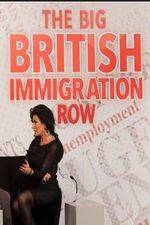 Watch The Big British Immigration Row Live 123movieshub