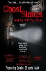Watch Ghost Stories: Walking with the Dead 123movieshub