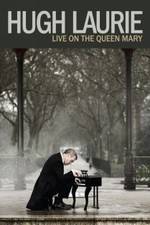 Watch Hugh Laurie: Live on the Queen Mary (2013 123movieshub