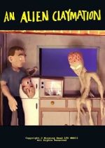 Watch An Alien Claymation (Short 2013) 123movieshub