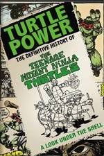 Watch Turtle Power: The Definitive History of the Teenage Mutant Ninja Turtles 123movieshub