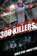 Watch 300 Killers 123movieshub