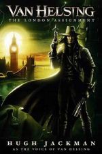 Watch Van Helsing: The London Assignment 123movieshub