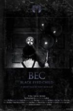 Watch Black Eyed Child (BEC) 123movieshub