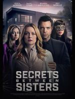 Watch Secrets Between Sisters 123movieshub