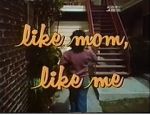 Watch Like Mom, Like Me 123movieshub